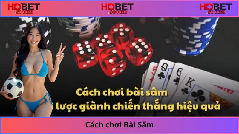 Cách chơi Bài Sâm