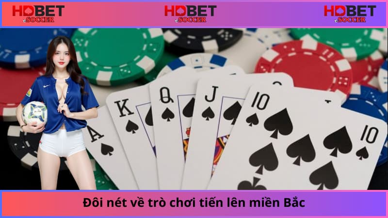 Đôi nét về trò chơi tiến lên miền Bắc