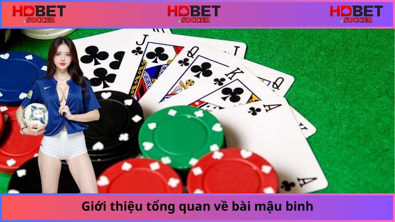 Giới thiệu tổng quan về bài mậu binh