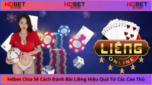 Hdbet-Chia-Se-Cach-Danh-Bai-Lieng-Hieu-Qua-Tu-Cac-Cao-Thu